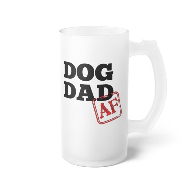 Dog Dad AF Beer Mug - Image 4