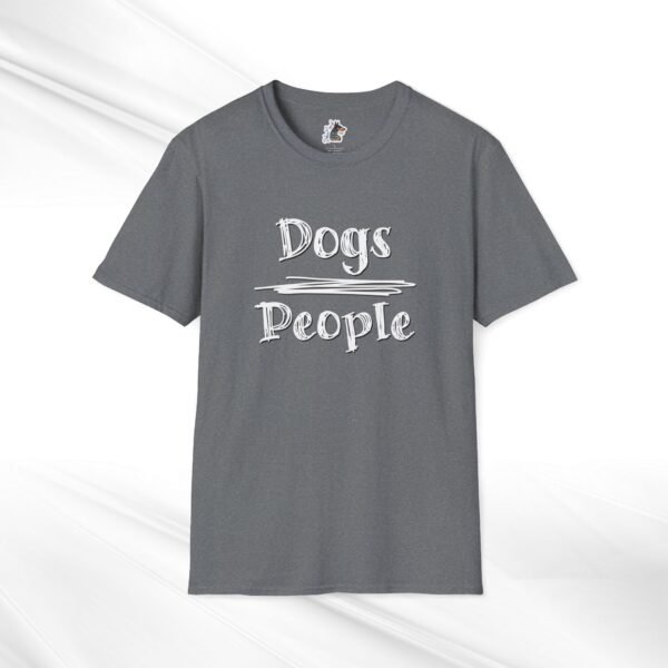 Dog Lover Unisex Tee "Dogs Over People" - Image 6