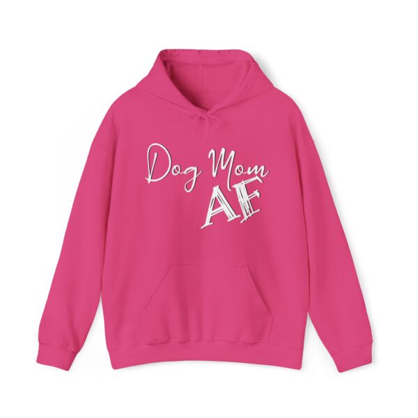 Dog Mom AF Hoodie - Unisex Sweatshirt - Image 4