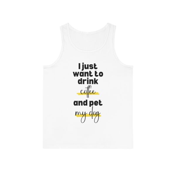 Just Want To Drink Coffee And Pet My Dog Tank Top