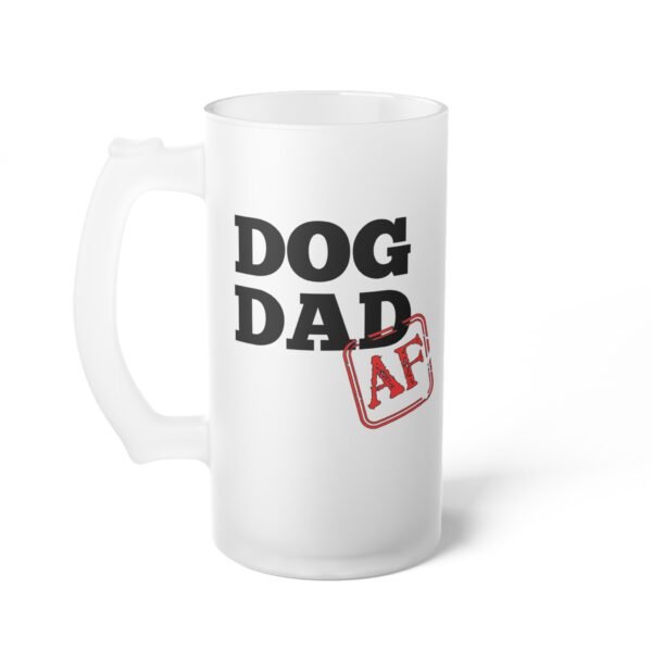 Dog Dad AF Beer Mug - Image 3