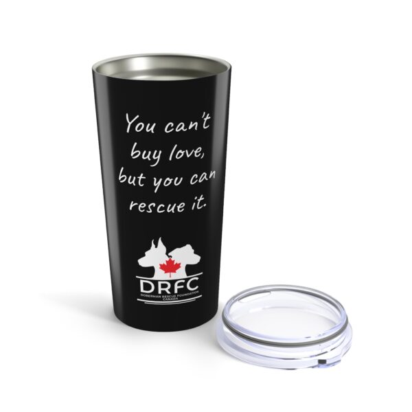 20oz Stainless Steel Tumbler for DRFC Support - You Can’t Buy Love, But You Can Rescue It - Image 4