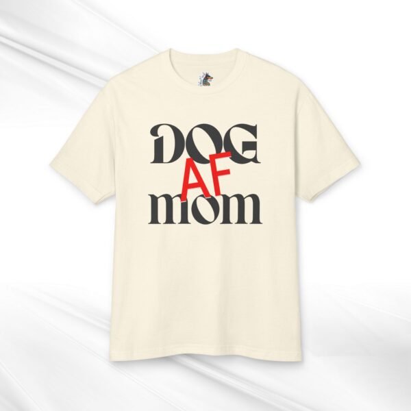 Dog Mom AF Unisex Heavyweight Cotton Tee