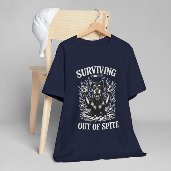 Surviving Purely Out of Spite Tee – For the Doberman That Won’t Be Tamed - Image 22