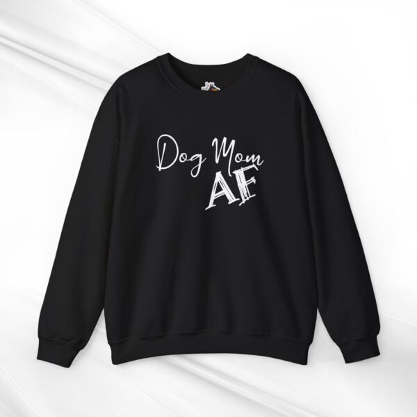 Dog Mom AF Crewneck Sweatshirt - Image 3
