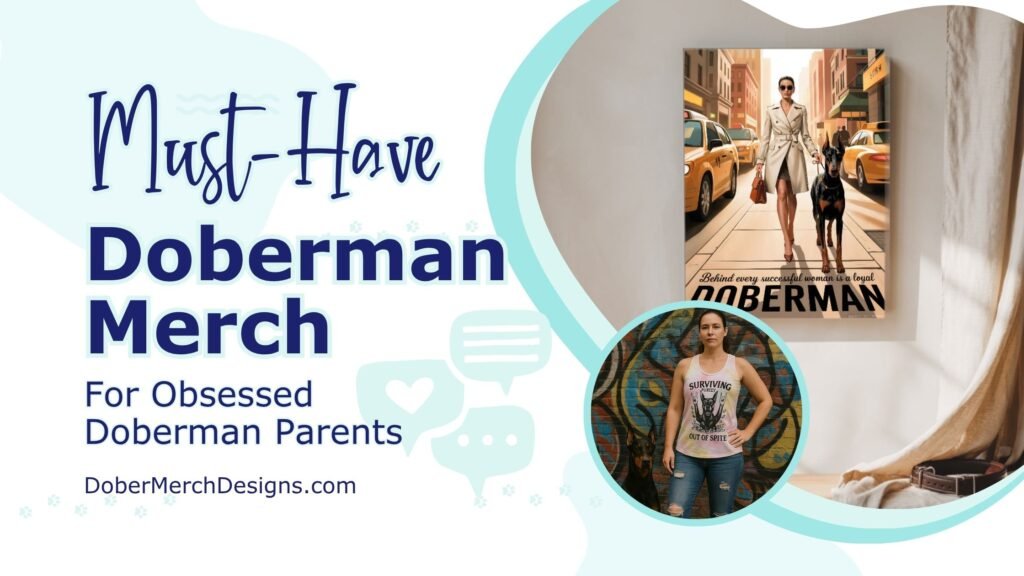 Blog Image with text overlay: Must-Have Doberman Merch" with a mockup image of a framed poster of a confident doberman mom walking her dobie in an urban environment