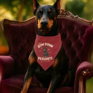 Bow Down, Peasants Doberman Dog Bandana – Royal Attitude, Dobie Energy