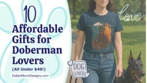 Read more about the article 10 Affordable Gifts for Doberman Lovers (All Under $40!)