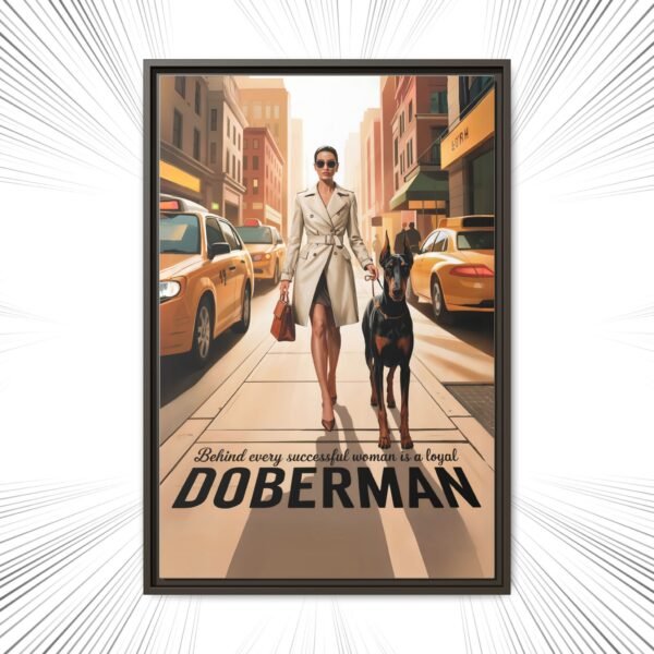 Framed Canvas – Luxe Doberman Wall Art for Powerhouse Women "Behind Every Successful Woman is a Loyal Doberman" - Image 11