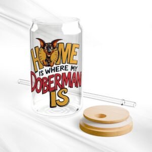 Doberman Lovers Sipper Glass, Home is Where My Doberman Is Mug, Dog Lover Gift, Eco-Friendly Water Bottle, Birthday Gift for Pet