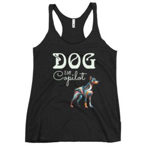 DOG Is My Copilot Racerback Tank – Doberman Loyalty, Low-Key Flex Edition