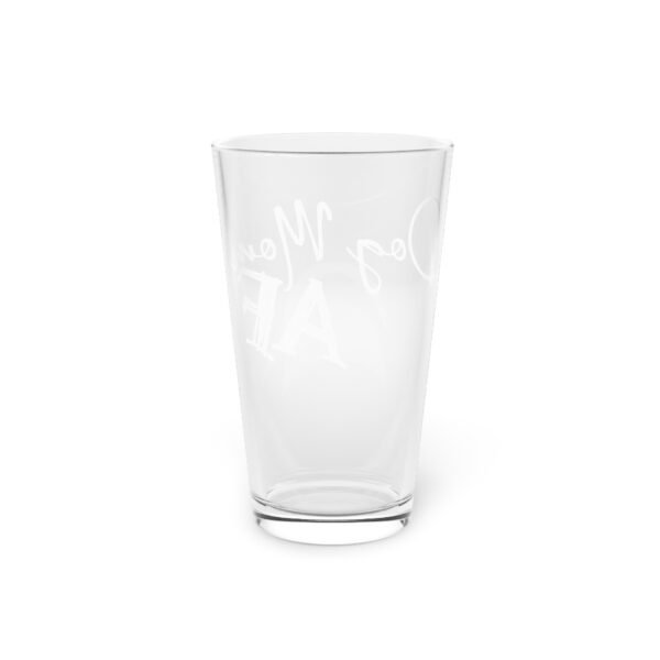 Dog Mom AF Pint Glass – 16oz of Pretty + Powerful - Image 4