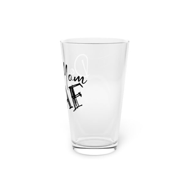 Dog Mom AF Pint Glass – 16oz of Pretty + Powerful - Image 3