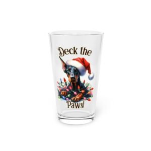 Deck the Paws Doberman Holiday Pint Glass – 16oz of Christmas Sass