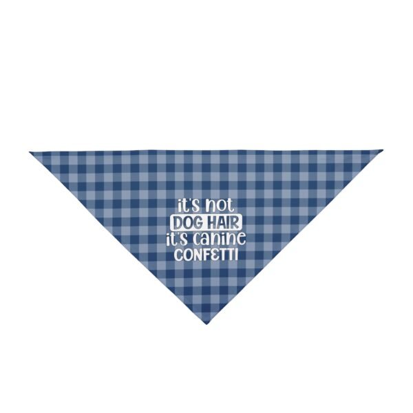 Blue Gingham “It’s Not Dog Hair, It’s Canine Confetti” Dog Bandana