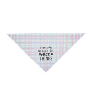 Pastel Plaid “I Am Why We Can’t Have Nice Things” Dog Bandana