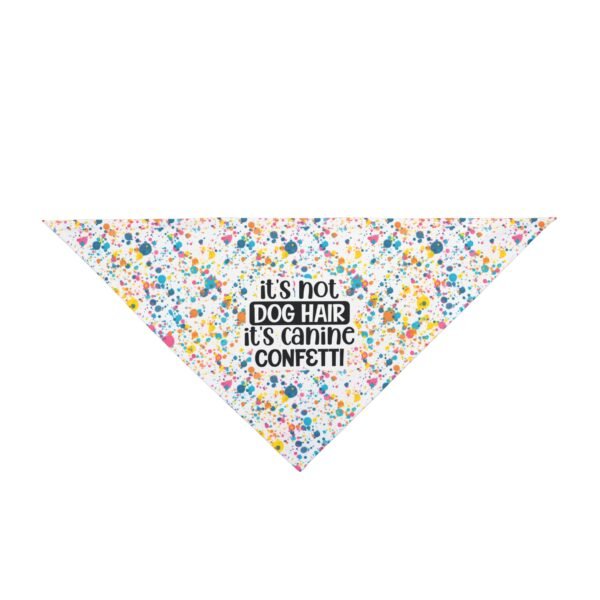 Paint-Splatter “It’s Not Dog Hair, It’s Canine Confetti” Dog Bandana