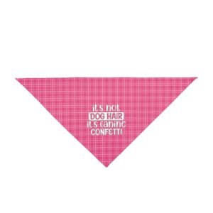 Hot Pink Plaid “It’s Not Dog Hair, It’s Canine Confetti” Dog Bandana