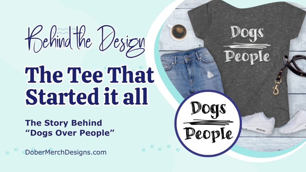 Blog Image with text overlay: "Behind the Design - The Tee That Started It All" with an image of a tshirt mockup