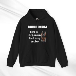 Dobie Mom Hoodie — Doberman Dog Mom Pullover
