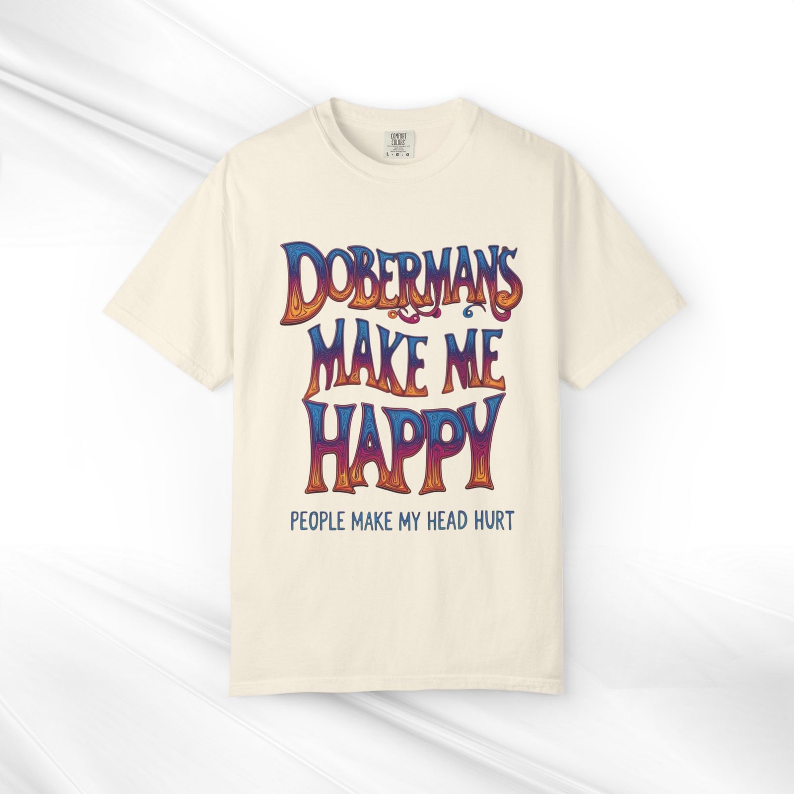 Dobermans Make Me Happy T-Shirt - Image 6