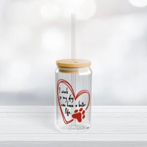 Glass Tumbler - Work for My Dog