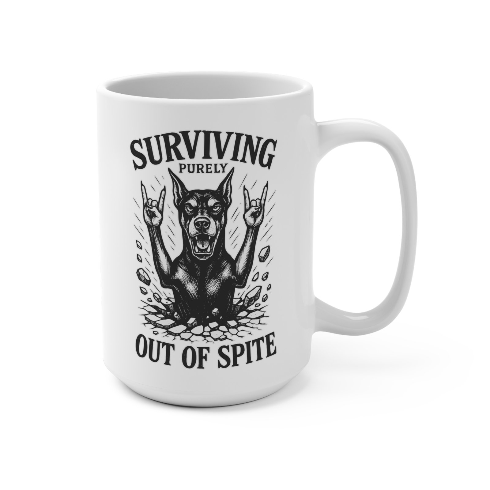 Surviving Out of Spite Mug - 15oz Funny Doberman Coffee Cup - Image 3