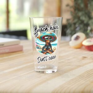 Beach Hair Don't Care Doberman Lover Pint Glass, Fun Summer Drinking Glass, Cool Dog Lover Gift, Perfect for Parties, Beach Days, and More