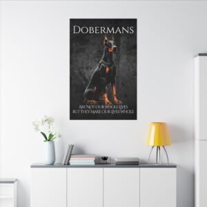 Dobermans Are Not Our Whole Lives Stretched Canvas, Matte