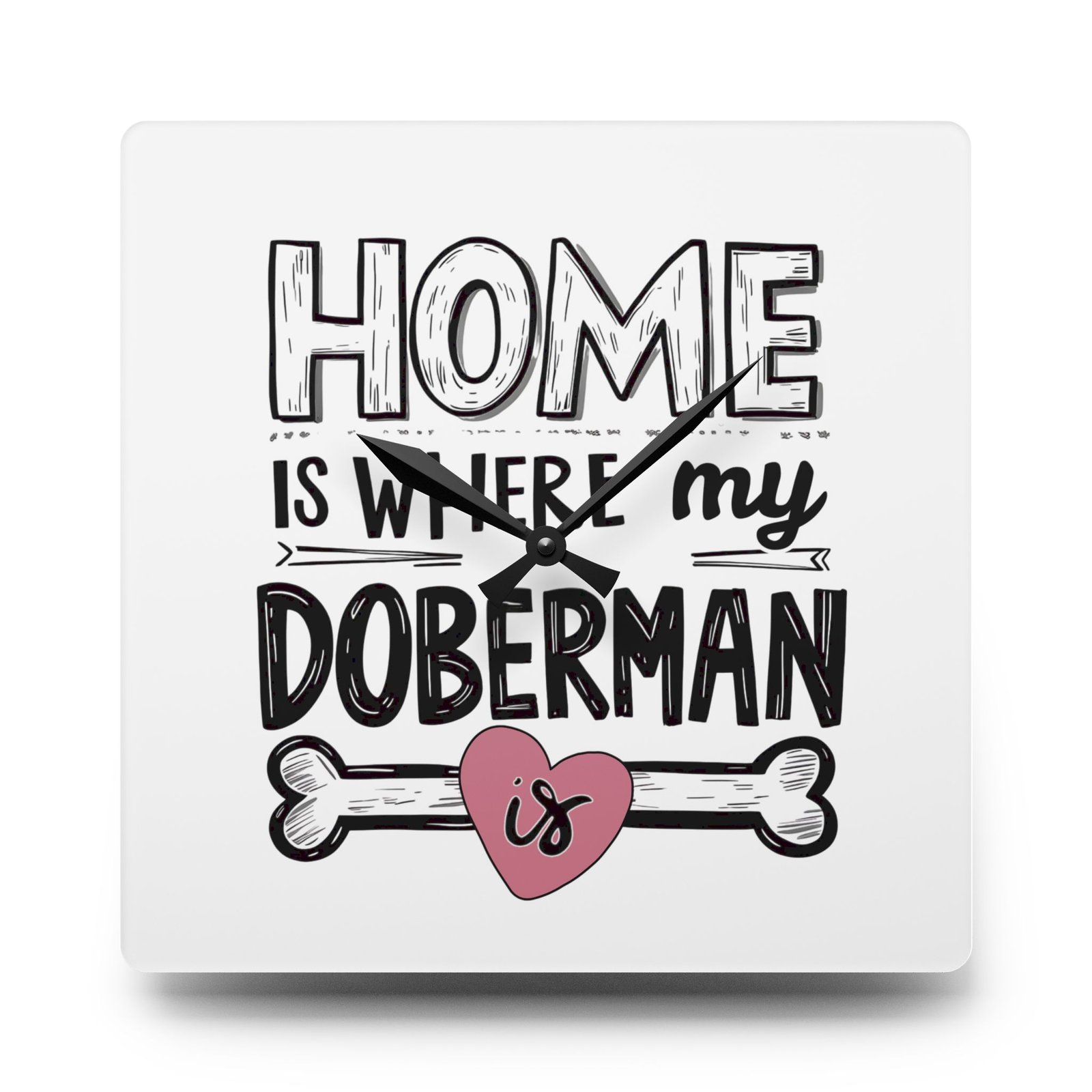 Home is Where My Doberman Is Acrylic Wall Clock - Dog Lover Gift - Image 2