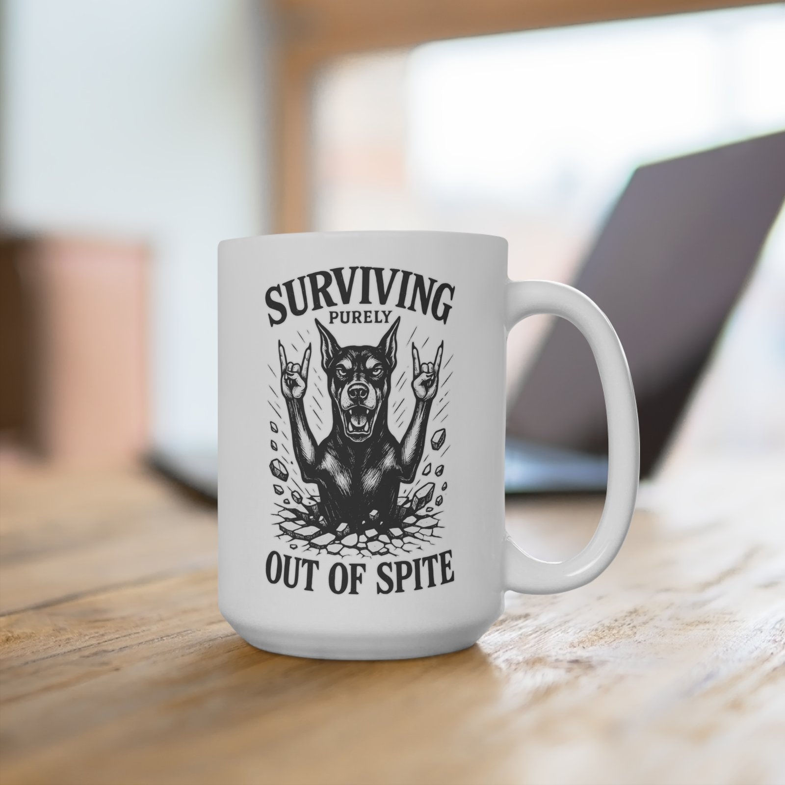 Surviving Out of Spite Mug - 15oz Funny Doberman Coffee Cup