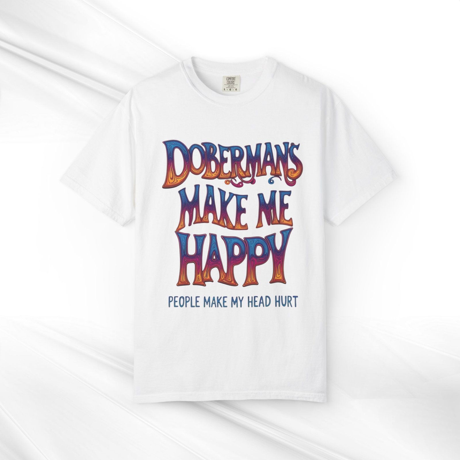 Dobermans Make Me Happy T-Shirt - Image 3